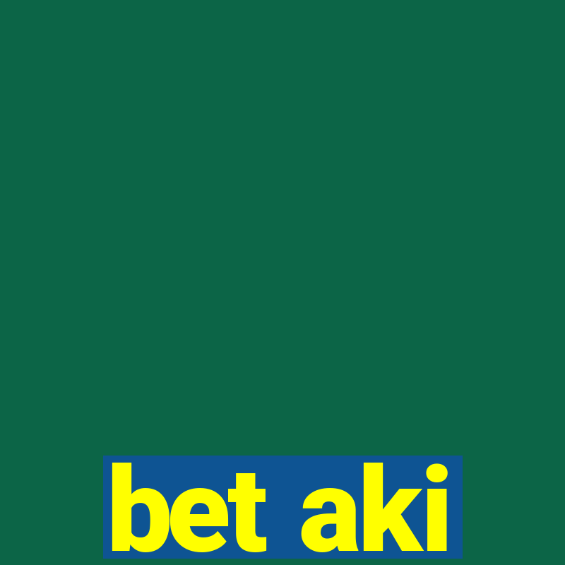 bet aki